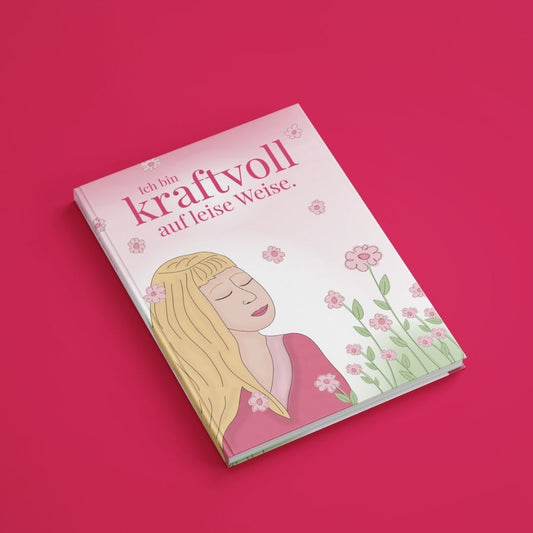 Notizbuch Din A5, 196 Seiten, Hardcover -  "Kraftvoll auf leise Weise"